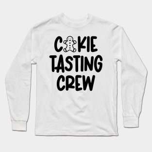 Cookie Tasting Crew Long Sleeve T-Shirt